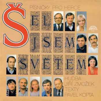 Šel Jsem Světem (Písničky Pro Herce) : Violet Labels Vinyl - Various (1989, Supraphon) - ID: 3934951