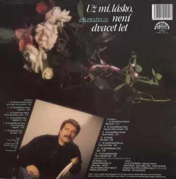 Jiří Zmožek: Už Mi, Lásko, Není Dvacet Let