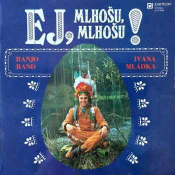 Ej, Mlhošu, Mlhošu!