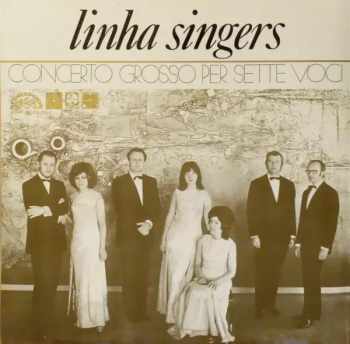Linha Singers: Concerto Grosso Per Sette Voci