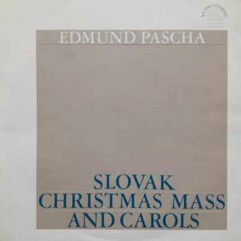 Miroslav Venhoda: Slovak Christmas Mass And Carols