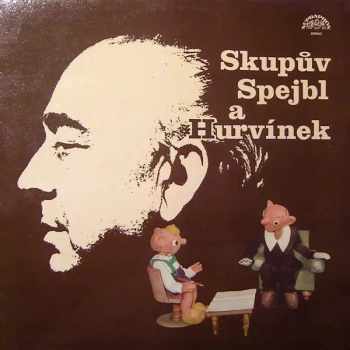 Skupův Spejbl A Hurvínek