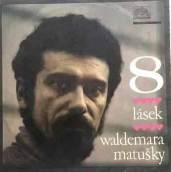 Osm Lásek Waldemara Matušky