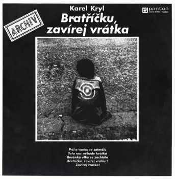 Karel Kryl: Bratříčku, Zavírej Vrátka