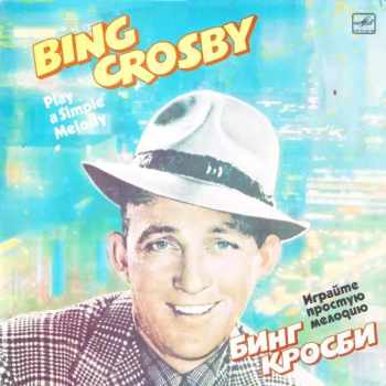 Bing Crosby: Играйте простую мелодию = Play A Simple Melody