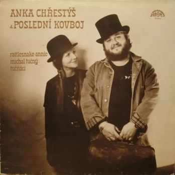 Michal Tučný: Anka Chřestýš & Poslední Kovboj
