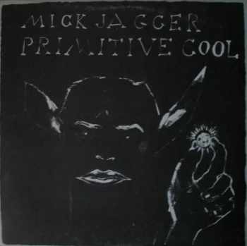 Mick Jagger: Primitive Cool