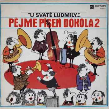 Various: Pějme Píseň  Dokola 2 - "U Svaté Ludmily..."