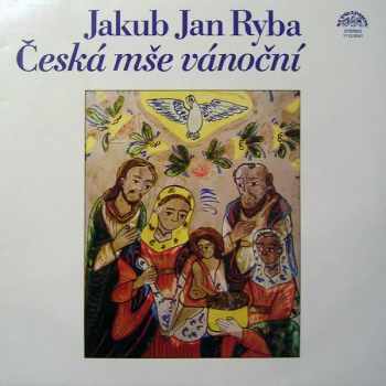 Jakub Jan Ryba: Česká Mše Vánoční