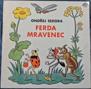 Ondřej Sekora: Ferda Mravenec A Brouk Pytlík