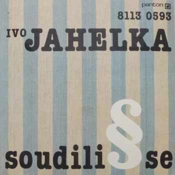 Ivo Jahelka: Soudili Se