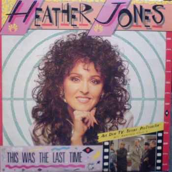 Heather Jones: This Was The Last Time