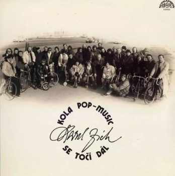 Karel Zich: Kola Pop-Music Se Točí Dál (86 1)