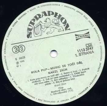 Karel Zich: Kola Pop-Music Se Točí Dál (86 1)