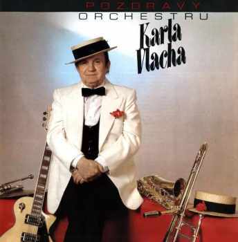 Karel Vlach Orchestra: Pozdravy Orchestru Karla Vlacha 1947-1982 (2xLP + BOOKLET)