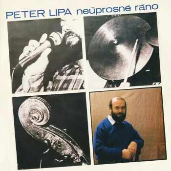 Peter Lipa: Neúprosné Ráno