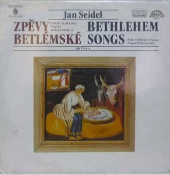 Jan Seidel: Zpěvy Betlémské