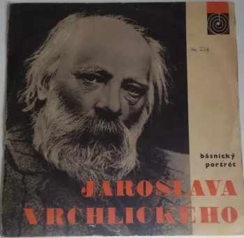 Jaroslav Vrchlický: Básnický Portrét Jaroslava Vrchlického