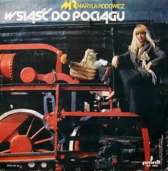 Maryla Rodowicz: Wsiąść Do Pociągu