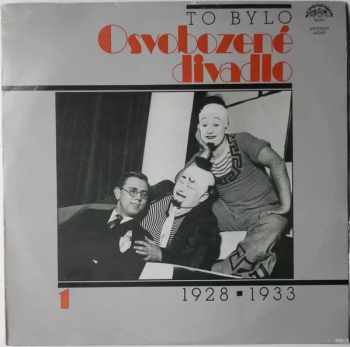 To Bylo Osvobozené Divadlo 1 (1928 ▪ 1933)