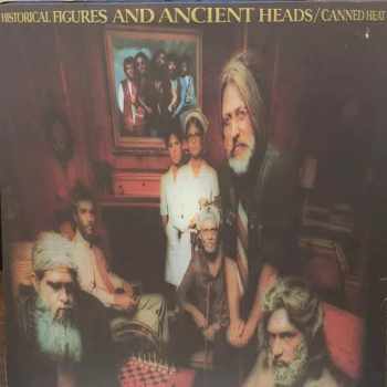 Canned Heat: Historical Figures And Ancient Heads