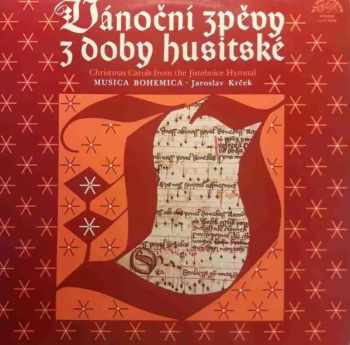 Vánoční Zpěvy Z Doby Husitské (Christmas Carols From The Jistebnice Hymnal)