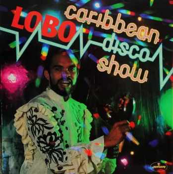 Lobo: The Caribbean Disco Show