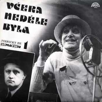 Various: Včera Neděle Byla (Písničky Ze Semaforu 1)