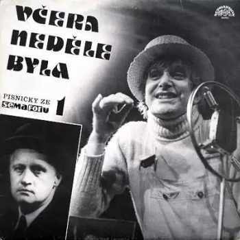 Včera Neděle Byla (Písničky Ze Semaforu 1) - Various (1990, Supraphon) - ID: 394897