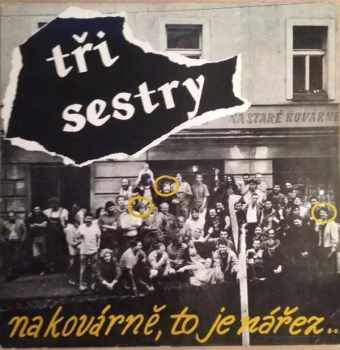 Tři Sestry: Na Kovárně, To Je Nářez...