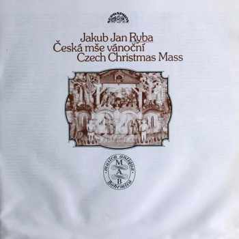 The Czech Philharmonic Orchestra: Česká Mše Vánoční (Czech Christmas Mass)