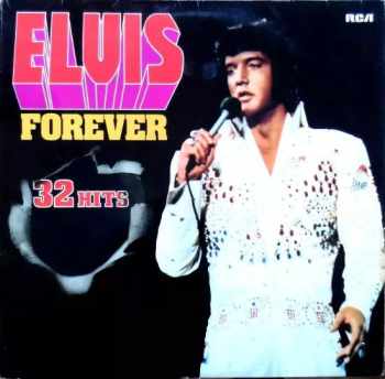 Elvis Presley: Elvis Forever - 32 Hits