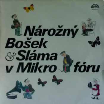 Tomáš Sláma: Nárožný, Bošek & Sláma V Mikrofóru