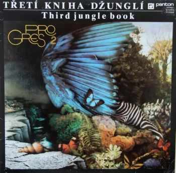 Progres 2: Třetí Kniha Džunglí - Third Jungle Book
