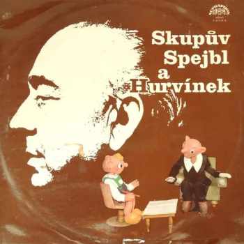 Skupův Spejbl A Hurvínek