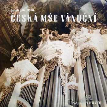 Jakub Jan Ryba: Česká Mše Vánoční