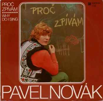 Pavel Novák: Proč Zpívám (Why Do I Sing)