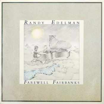 Randy Edelman: Farewell Fairbanks