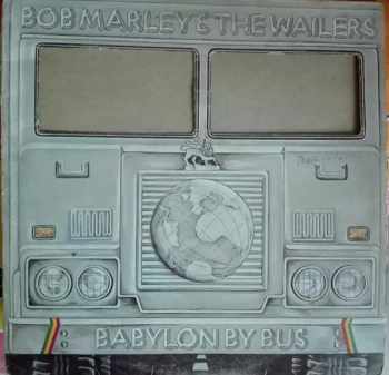 Bob Marley & The Wailers: Babylon By Bus