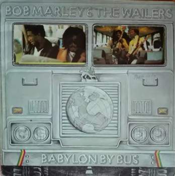 Bob Marley & The Wailers: Babylon By Bus