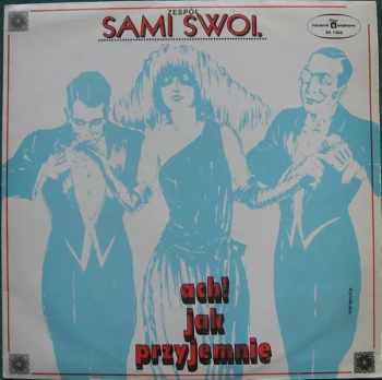 Sami Swoi: Ach! Jak Przyjemnie