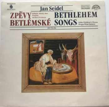 Jan Seidel: Zpěvy Betlémské (Bethlehem Songs)