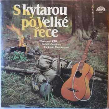 S Kytarou Po Velké Řece