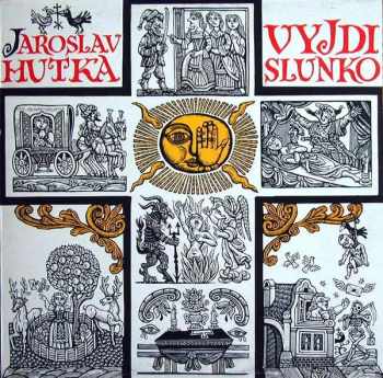 Jaroslav Hutka: Vyjdi Slunko