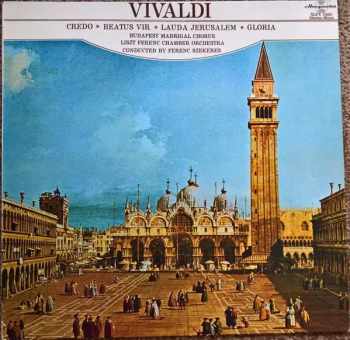 Antonio Vivaldi: Credo / Beautus Vir / Lauda Jerusalem / Gloria