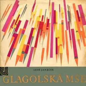 Leoš Janáček: Glakolská Mše (Mša Glagolskaja)