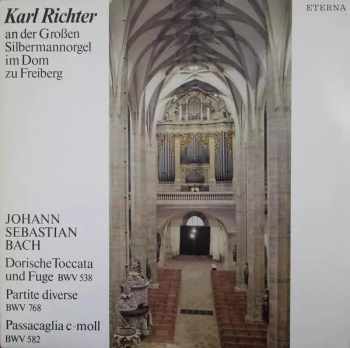 Johann Sebastian Bach: Karl Richter An Der Silbermannorgel Im Dom Zu Freiberg