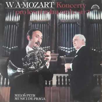 Wolfgang Amadeus Mozart: Koncerty Pro Lesní Roh A Orchestr
