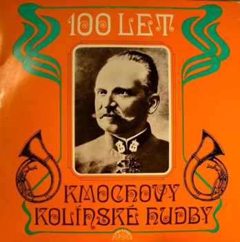 100 Let Kmochovy Kolínské Hudby
