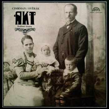 Zdeněk Svěrák: Akt (Rodinné Drama)